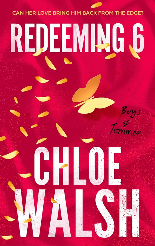 Redeeming 6 by Chloe Walsh (The Boys of Tommen)