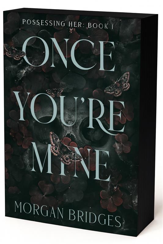 Once You're Mine: A Dark Stalker Romance by Morgan Bridges